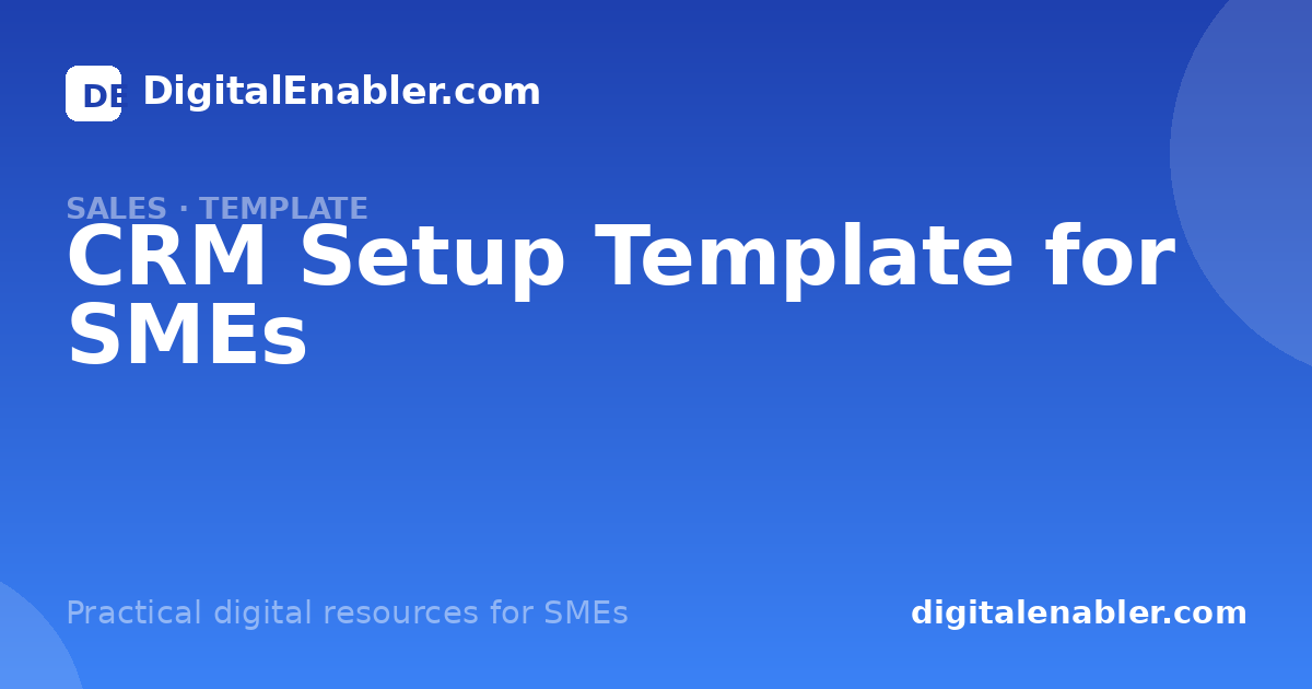 CRM Setup Template · DigitalEnabler.com